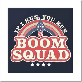 Boom Squad If I Run You Run - Independence day 4th of July Posters and Art